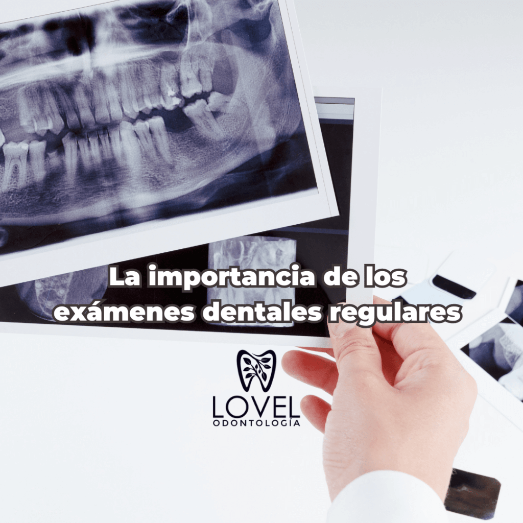 La importancia de los exámenes dentales regulares
